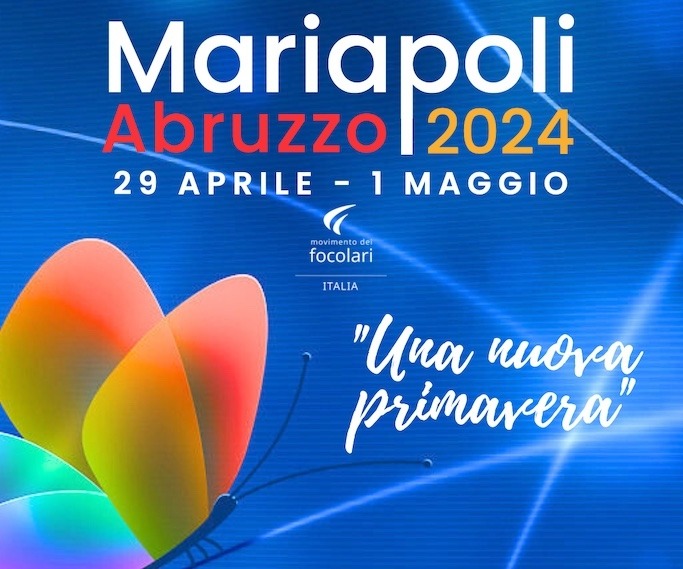 Mariapoli Abruzzo 2024 dal 29 aprile al 1° maggio
